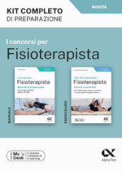 I concorsi per fisioterapista. Kit completo di preparazione. Ediz. MyDesk. Con Contenuto digitale per download e accesso on line