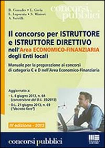 Il concorso per istruttore e istruttore direttivo nell'area economico-finanziaria degli enti locali. Manuale per la preparazione ai concorsi di categoria C e D