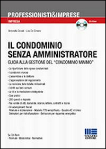 Il condominio senza amministratore. Guida alla gestione del «condominio minimo». Con CD-ROM - Antonella Donati - Lisa De Simone