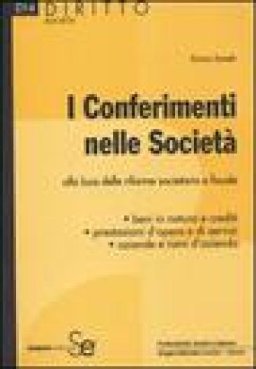 I conferimenti nelle società alla luce delle riforme societaria e fiscale - Enrico Zanetti