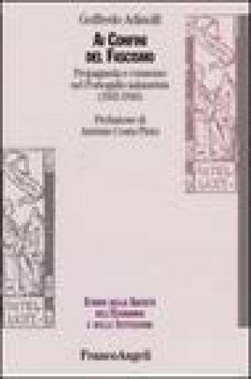 Ai confini del fascismo. Propaganda e consenso nel Portogallo salazarista (1932-1944) - Goffredo Adinolfi