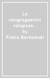 Le congregazioni religiose nel Mezzogiorno e Annibale di Francia