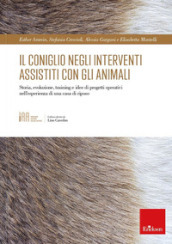 Il coniglio negli interventi assistiti con gli animali. Storia, evoluzione, training e idee di progetti operativi nell esperienza di una casa di riposo