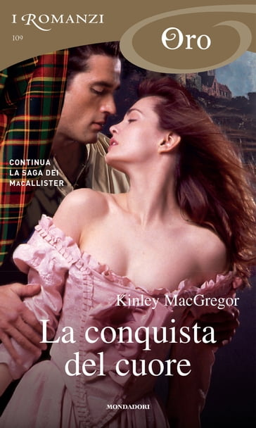 La conquista del cuore (I Romanzi Oro) - Kinley MacGregor