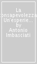 La consapevolezza. Un esperienza per la psicoanalisi