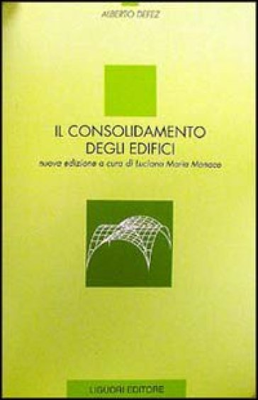 Il consolidamento degli edifici - Alberto Defez