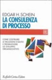 La consulenza di processo. Come costruire le relazioni d