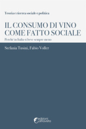 Il consumo di vino come fatto sociale. Perché in Italia si beve sempre meno