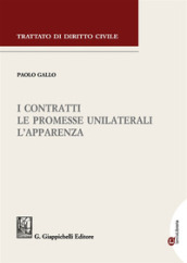 I contratti. Le promesse unilaterali. L apparenza