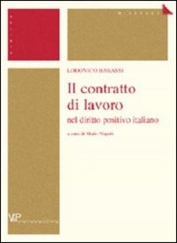 Il contratto di lavoro nel diritto positivo italiano - Lodovico Barassi