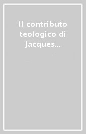Il contributo teologico di Jacques Maritain. Atti del Seminario di studio (Roma, 3-5 dicembre 1982)