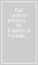 Del control politico al control jurisdiccional. Evolucion y aportes a la justicia constitucional en América latina