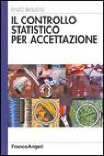 Il controllo statistico per accettazione - Enzo Belluco