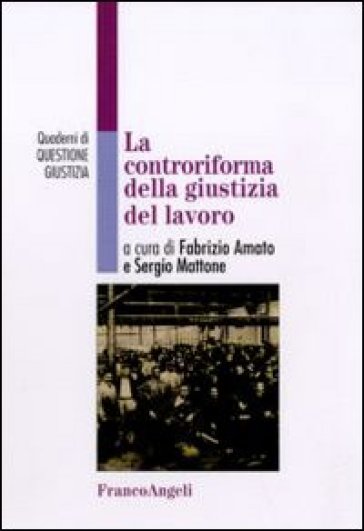 La controriforma della giustizia del lavoro