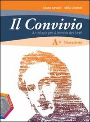 Il convivio. Per i Licei e gli Ist. magistrali. Con espansione online. 1: Narratività-Invito alla lettura - Diana Bassini - Milla Ghedini