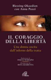 Il coraggio della libertà. Una donna uscita dell