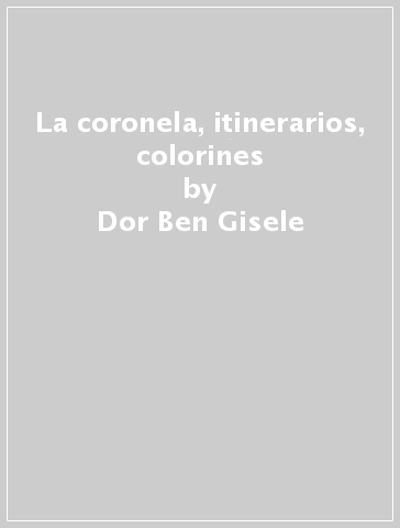 La coronela, itinerarios, colorines - Dor-Ben Gisele