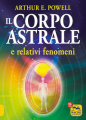 Il corpo astrale e relativi fenomeni