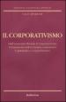 Il corporativismo. Dall economia liberale al corporativismo. I fondamenti dell economia corporativa. Capitalismo e corporativismo