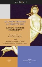 Le corps féminin au Moyen Age / Il corpo femminile nel Medioevo