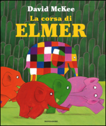 La corsa di Elmer. Ediz. illustrata - David McKee