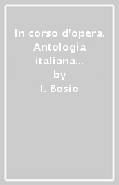 In corso d opera. Antologia italiana per il primo biennio. Con Quaderno operativo per lo studio e la scrittura (Il metodo di studio, la scrittura, Unità di apprendimento pluridisciplinare, Prove INVALSI CBT). Per gli Ist. tecnici e professionali. Con e-book. Con espansione online. Vol. A-B: Narrativa, poesia, teatro, temi di attualità-Enogastronomia, ospitalità e risorse del territorio