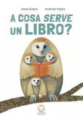 A cosa serve un libro? Ediz. illustrata. Con QR code con approfondimenti. Con Fascicolo