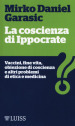 La coscienza di Ippocrate. Vaccini, fine vita, obiezione di coscienza e altri problemi di etica e medicina