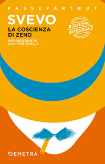 La coscienza di Zeno. Ediz. integrale - Italo Svevo