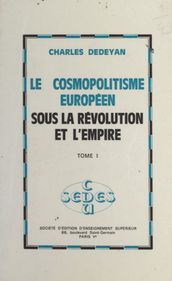 Le cosmopolitisme européen sous la Révolution et l Empire (1)