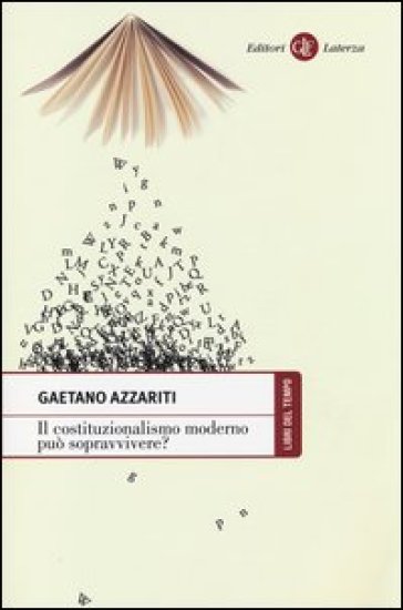 Il costituzionalismo moderno può sopravvivere? - Gaetano Azzariti