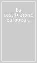 La costituzione europea tra cultura e mercato