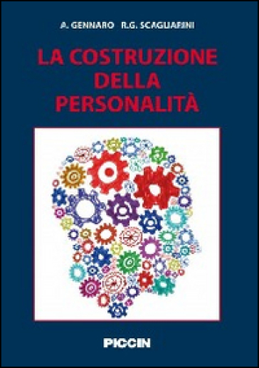 La costruzione della personalità - Accursio Gennaro - Roberta G. Scagliarini