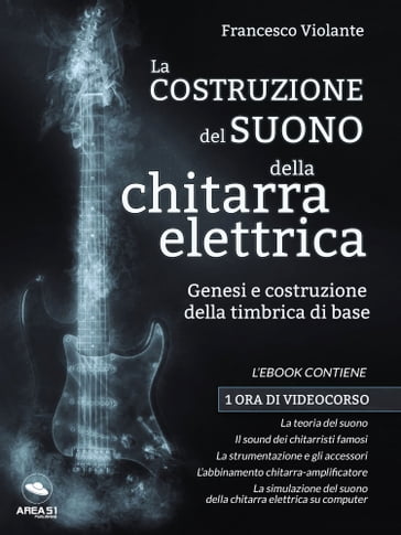La costruzione del suono della chitarra elettrica - Francesco Violante