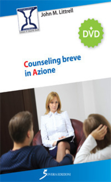 Il counseling breve in azione. Con DVD video - John M. Littrell