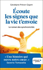 Écoute les signes que la vie t envoie