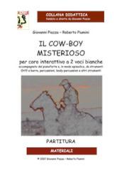 Il cow-boy misterioso. Partitura. Con CD-Audio