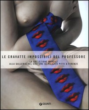 Le cravatte impossibili del professore. La donazione Marzili alla galleria del costume di Firenze