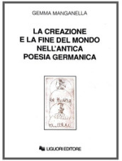 La creazione e la fine del mondo nell antica poesia germanica