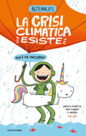 La crisi climatica esiste, non è un unicorno