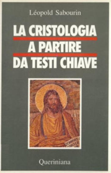 La cristologia a partire da testi chiave - Léopold Sabourin