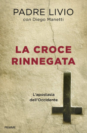 La croce rinnegata. L