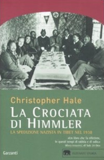 La crociata di Himmler. La spedizione nazista in Tibet nel 1938 - Christopher Hale