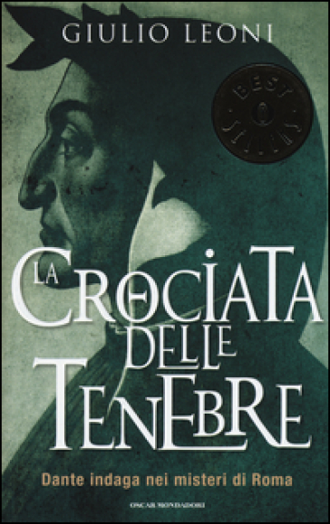 La crociata delle tenebre. Dante indaga nei misteri di Roma - Giulio Leoni