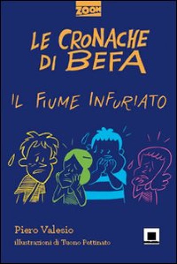 Le cronache di Befa. Il fiume infuriato - Piero Valesio