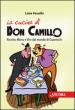 La cucina di Don Camillo. Ricette, menu e vini dal mondo di Guareschi