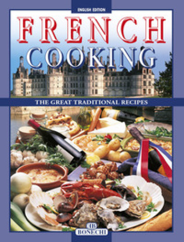 La cucina francese. Ediz. inglese