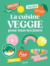 La cuisine veggie pour tous les jours