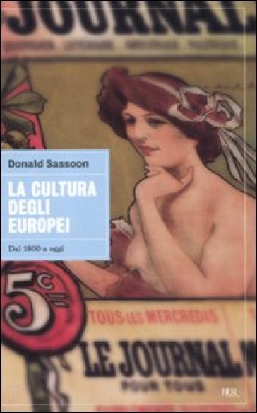 La cultura degli europei. Dal 1800 a oggi - Donald Sassoon