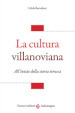 La cultura villanoviana. All inizio della storia etrusca